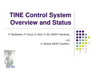 TINE Control System Overview and Status