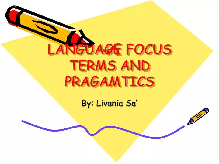 language focus terms and pragamtics