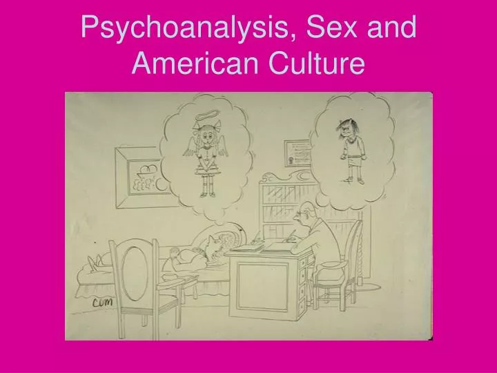 psychoanalysis sex and american culture