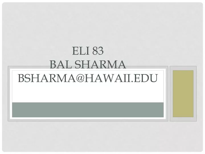 eli 83 bal sharma bsharma@hawaii edu