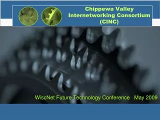 Chippewa Valley Internetworking Consortium (CINC)