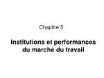 Institutions et performances du marché du travail - slide 1