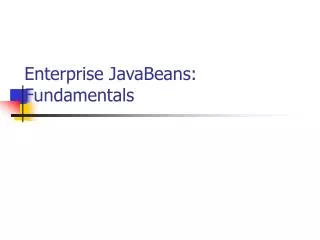 Enterprise JavaBeans: Fundamentals