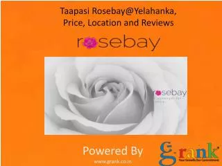 Find Location, Price and Reviews of Taapasi Rosebay@Yelahank