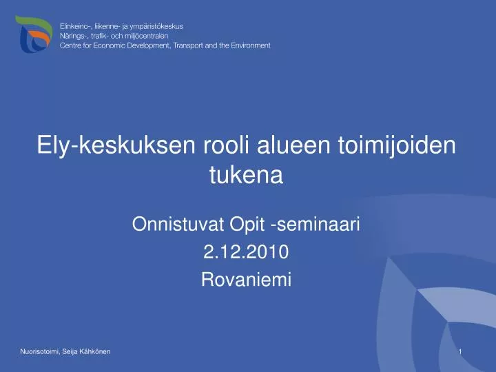 ely keskuksen rooli alueen toimijoiden tukena