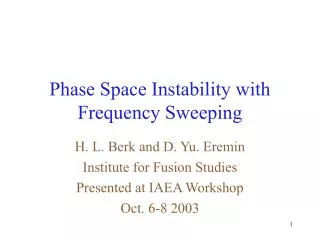 Phase Space Instability with Frequency Sweeping