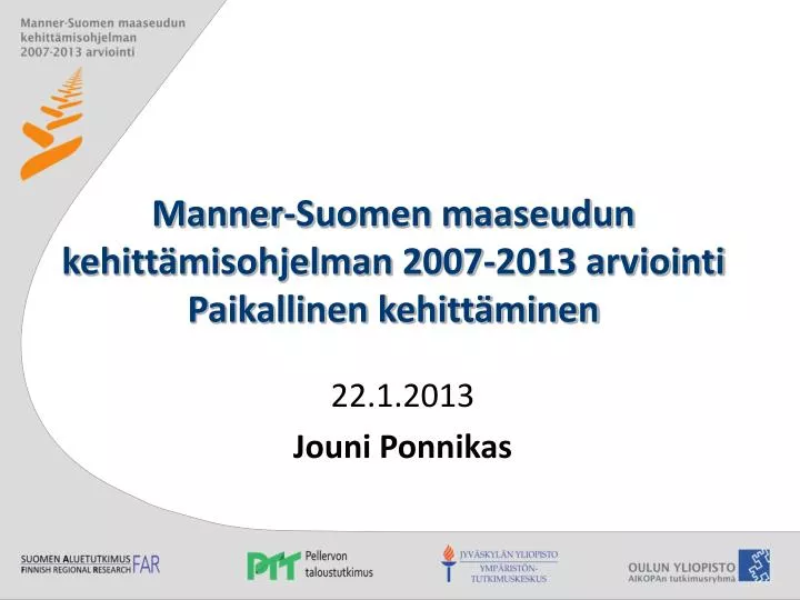 manner suomen maaseudun kehitt misohjelman 2007 2013 arviointi paikallinen kehitt minen