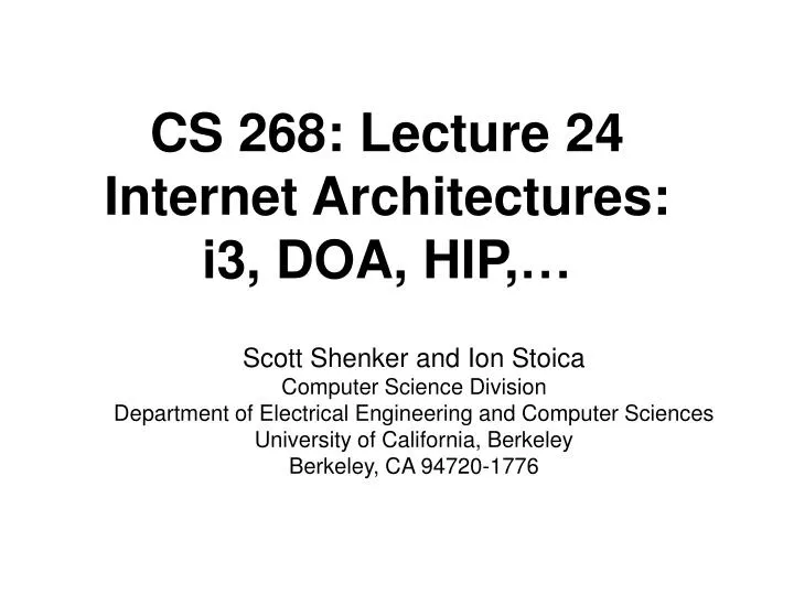 cs 268 lecture 24 internet architectures i3 doa hip