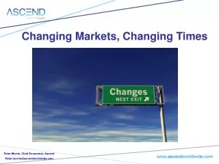 Changing Markets, Changing Times