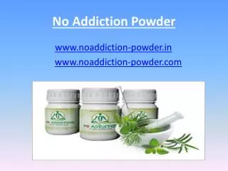No Addiction, No Addiction Powder