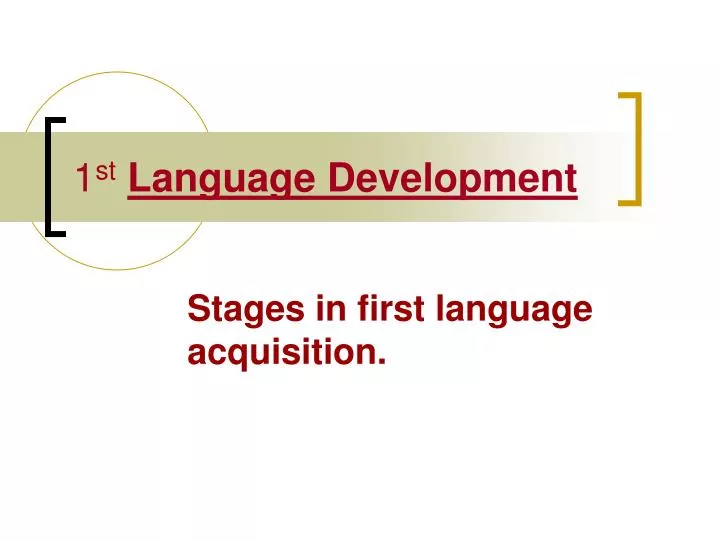 1 st language development