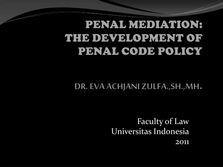penal mediation the development of penal code policy dr eva achjani zulfa sh mh