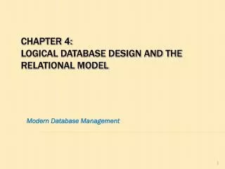 Chapter 4: Logical Database Design and the Relational Model