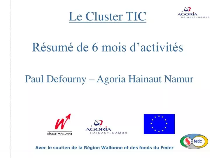 le cluster tic r sum de 6 mois d activit s paul defourny agoria hainaut namur