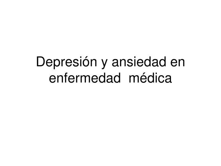 depresi n y ansiedad en enfermedad m dica