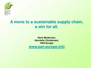 A move to a sustainable supply chain, a win for all. Hans Muilerman, Henriette Christensen,