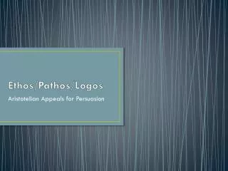 Ethos/Pathos/Logos