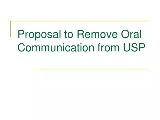 Proposal to Remove Oral Communication from USP