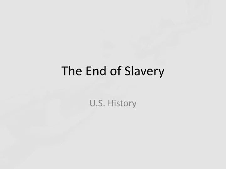 the end of slavery