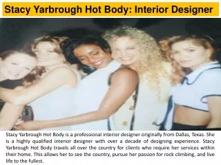 Stacy Yarbrough Hot Body: Interior Designer