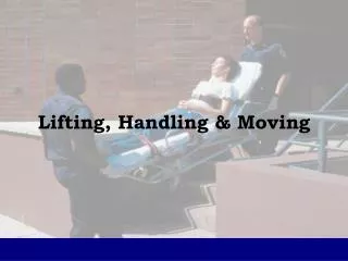 Lifting, Handling &amp; Moving