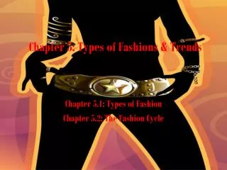 Chapter 5: Types of Fashions &amp; Trends