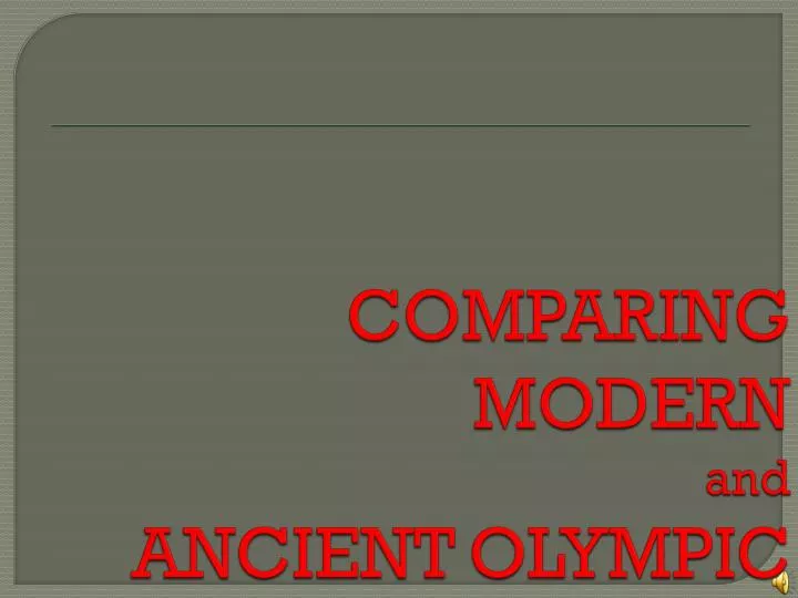 comparing modern and ancient olympic
