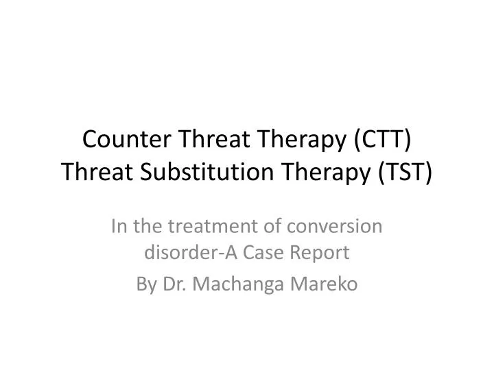 counter threat therapy ctt threat substitution therapy tst