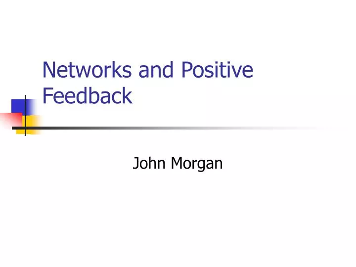 networks and positive feedback