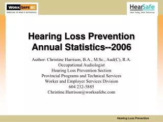 Hearing Loss Prevention Annual Statistics--2006