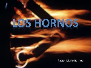 los hornos