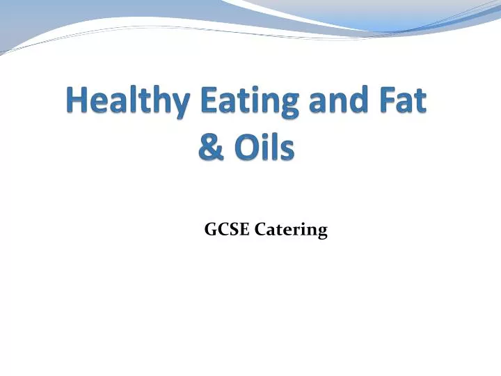 healthy eating and fat oils