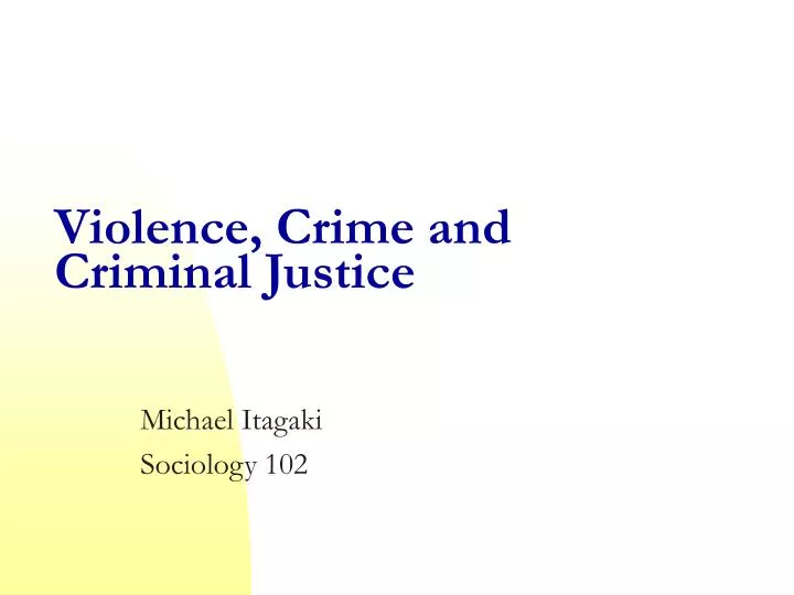 violence crime and criminal justice