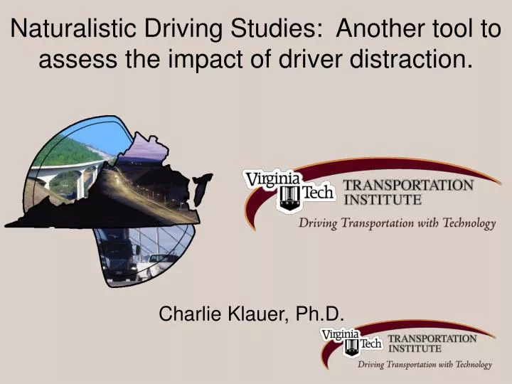 naturalistic driving studies another tool to assess the impact of driver distraction
