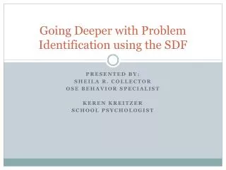 Going Deeper with Problem Identification using the SDF