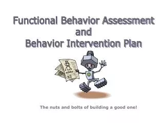 Functional Behavior Assessment and Behavior Intervention Plan