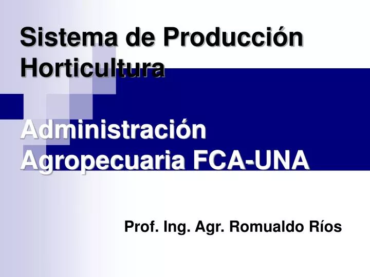 sistema de producci n horticultura administraci n agropecuaria fca una