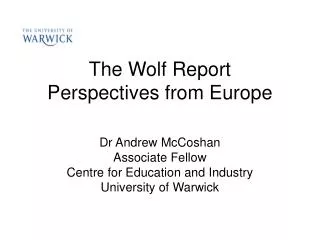 The Wolf Report Perspectives from Europe