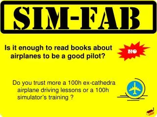Is it enough to read books about airplanes to be a good pilot?