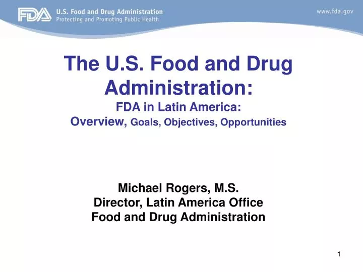 the u s food and drug administration fda in latin america overview goals objectives opportunities