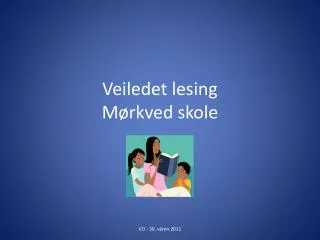 veiledet lesing m rkved skole