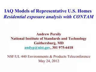 IAQ Models of Representative U.S. Homes R esidential exposure analysis with CONTAM