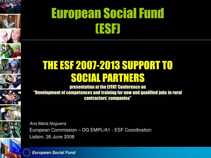 ana maria nogueira european commission dg empl a1 esf coordination lisbon 26 june 2008