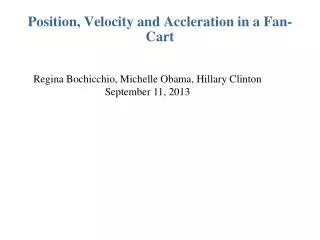 Position, Velocity and Accleration in a Fan-Cart