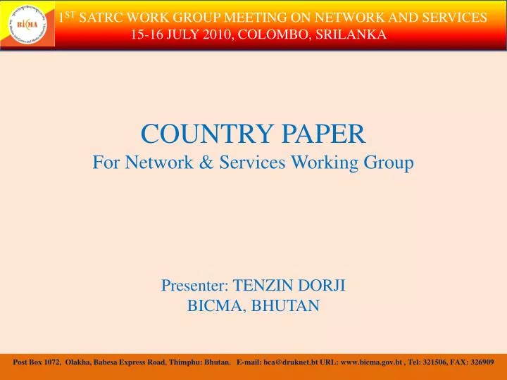 country paper for network services working group presenter tenzin dorji bicma bhutan