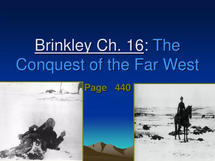 brinkley ch 16 the conquest of the far west