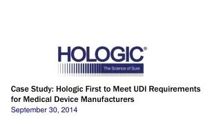Case Study: Hologic First to Meet UDI Requirements for Medical Device Manufacturers
