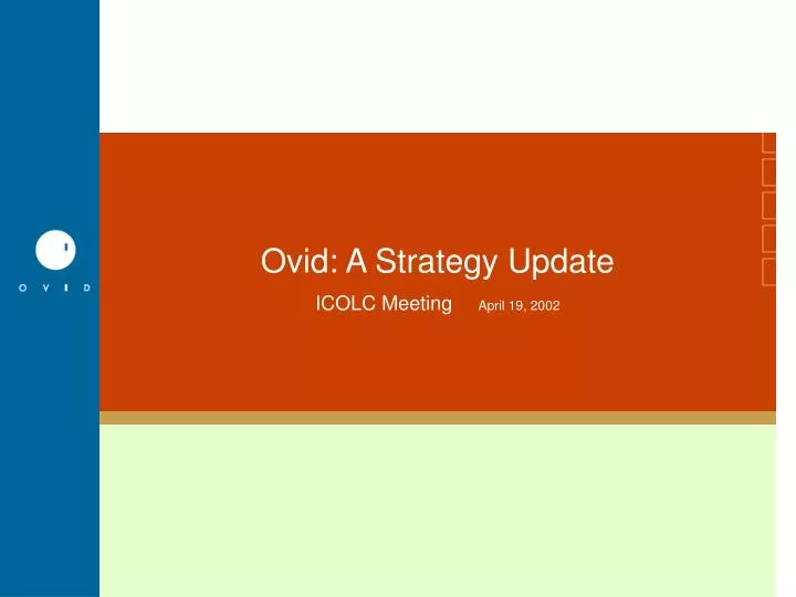 ovid a strategy update icolc meeting april 19 2002