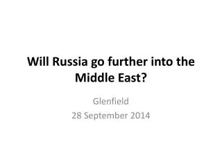 Will Russia go further into the Middle East?