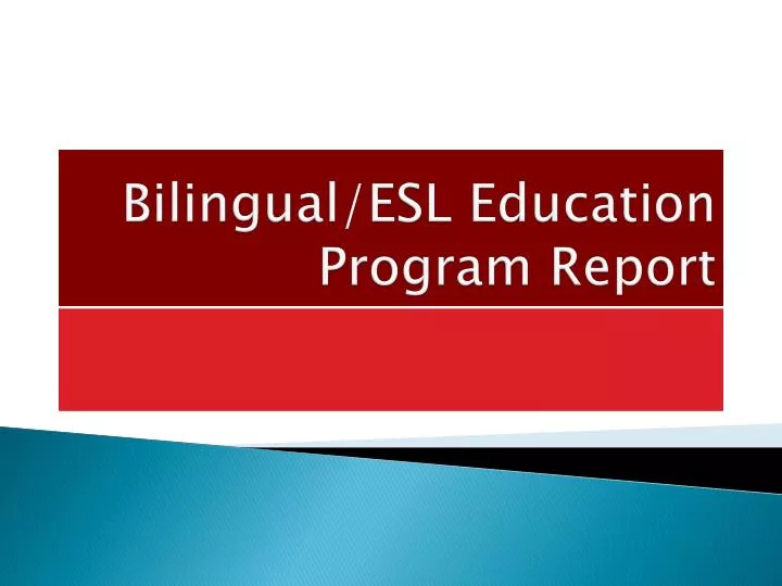 bilingual esl education program report